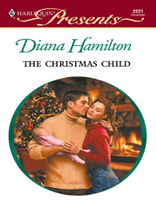 Title details for The Christmas Child by Diana Hamilton - Available
